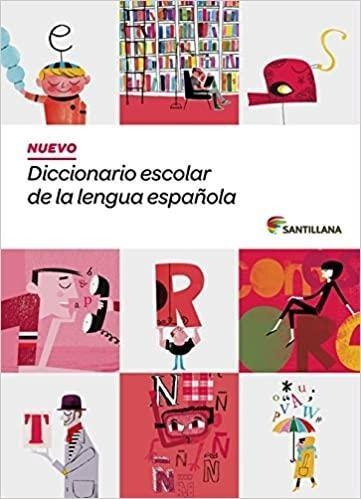 NUEVO DICCIONARIO ESCOLAR DE LA LENGUA ESPAÑOLA SANTILLANA