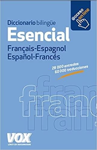 DICCIONARIO ESENCIAL FRANCES- ESPAÑOL VOX