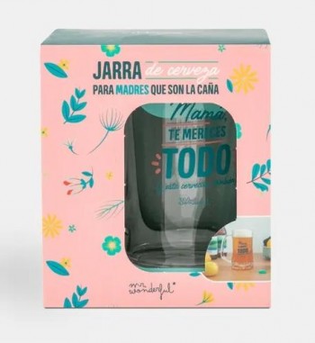 JARRA DE CERVEZA - MAMÁ, TE MERECES TODO (Y ESTA CERVECITA, TAMBIÉN)
