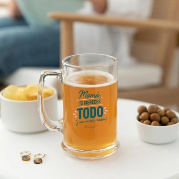 JARRA DE CERVEZA - MAMÁ, TE MERECES TODO (Y ESTA CERVECITA, TAMBIÉN)